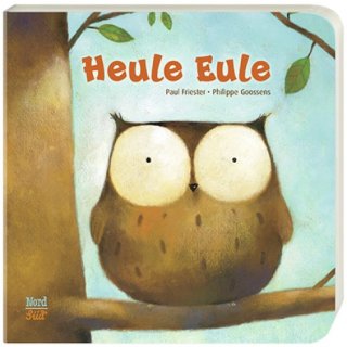 Heule Eule - Pappbilderbuch