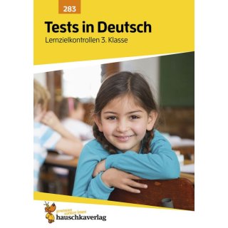 Tests in Deutsch - Lernzielkontrollen 3. Klasse. Ab 8 Jahre.
