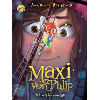 Ruhe, Anna/Meinzold, Max: Maxi von Phlip ? Wunschfee vermisst! (2)