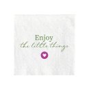 FASANA Lunch-Serviette 33x33 Enjoy the little things