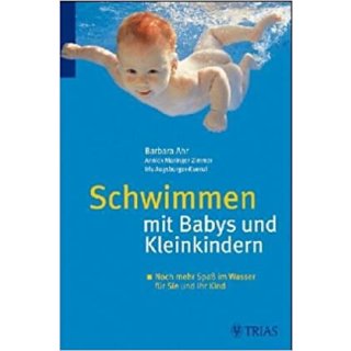 Schwimmen mit Babys und Kleinkindern